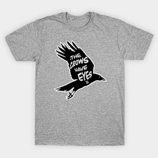 The Crows Have Eyes 3 T-Shirt
